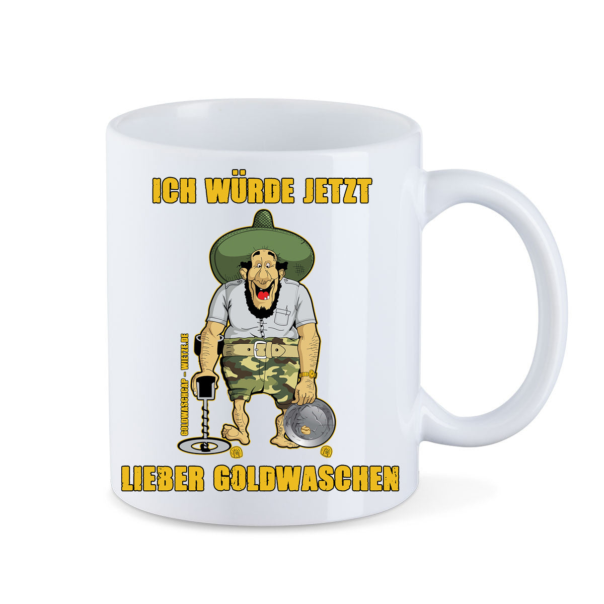 ICH WÜRDE JETZT LIEBER GOLDWASCHEN-Tasse